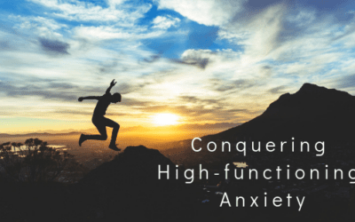 Ways to Conquer High-Functioning Anxiety