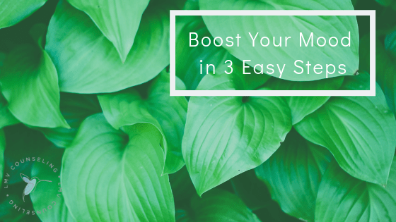 Boost Your Mood in Three Easy Steps