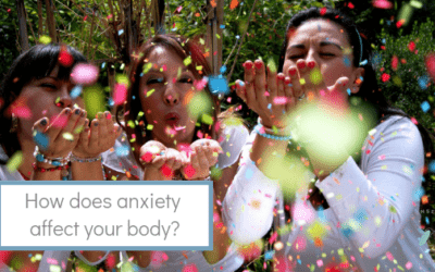 How Does Anxiety Affect Our Body?