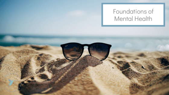 The Foundations of Good Mental Health