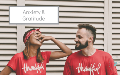 Anxiety & Gratitude