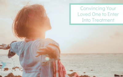 Convincing Your Loved One to Enter Into Treatment