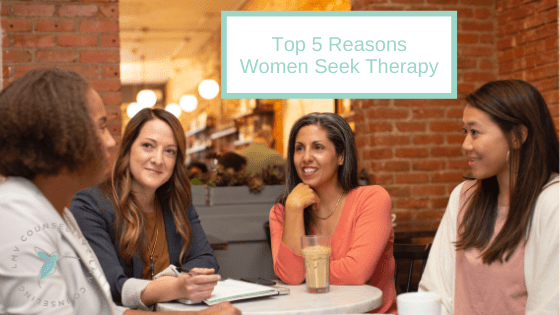 Top 5 Reasons Women Seek Therapy